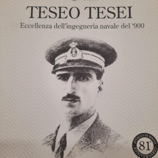 Copertina del libro Teseo Tesei - Eccellenza dell'ingegneria navale del '900